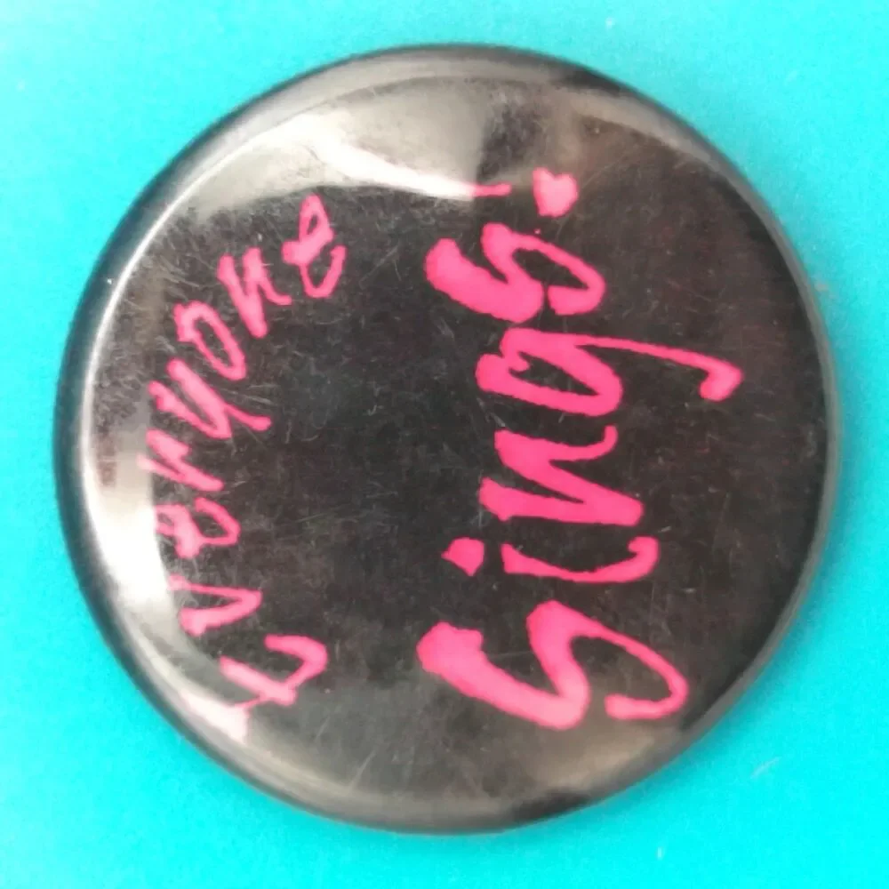 Everyone Sings Vintage Pin Button Pinback